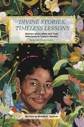Book cover of Divine Stories, Timeless Lessons by Brenda K Spencer