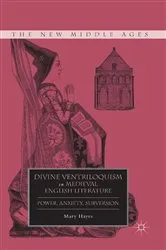 Book cover of Divine Ventriloquism in Medieval English Literature by M. Hayes