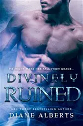 Book cover of Divinely Ruined by Diane Alberts