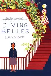 Book cover of Diving Belles by Lucy Wood