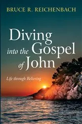 Book cover of Diving into the Gospel of John by Bruce R. Reichenbach