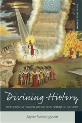 Book cover of Divining History by Jayne Svenungsson