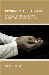 Book cover of Divining without Seeds by Iruka N. Okeke