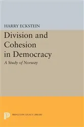 Book cover of Division and Cohesion in Democracy by Harry Eckstein