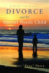 Book cover of Divorce and the Special Needs Child by Margaret Pegi Price