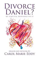 Book cover of Divorce Daniel? by Carol Marie Eddy