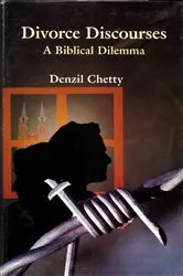 Book cover of Divorce Discourses a Biblical Dilemma by Denzil Chetty
