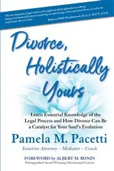 Book cover of Divorce, Holistically Yours by Pacetti, Pamela, M