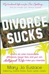 Book cover of Divorce Sucks by Mary Jo Eustace
