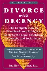 Book cover of Divorce with Decency (3rd ed.) by Bradley A. Coates
