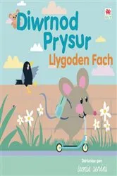 Book cover of Diwrnod Prysur Llygoden Fach by Leonie Servini