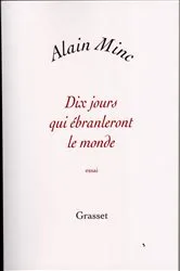 Book cover of Dix jours qui ébranleront le monde by Alain Minc
