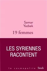 Book cover of Dix-neuf femmes, les Syriennes racontent by Samar Yazbek
