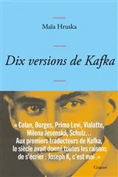 Book cover of Dix versions de Kafka by Maïa Hruska