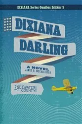 Book cover of Dixiana Darling by James D McCallister