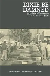 Book cover of Dixie Be Damned by Neal Shirley