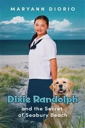 Book cover of Dixie Randolph and the Secret of Seabury Beach by MaryAnn Diorio