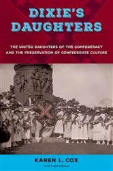 Book cover of Dixie's Daughters (2nd ed.) by Karen L. Cox