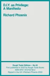 Book cover of D.I.Y. as Privilege by Richard Phoenix