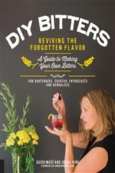 Book cover of DIY Bitters: Reviving the Forgotten Flavor by Guido Masé