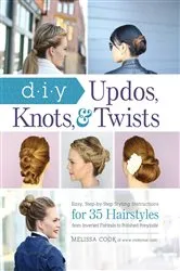 Book cover of DIY Updos, Knots, & Twists by Unknown