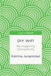 Book cover of DiY WiFi: Re-imagining Connectivity by K. Jungnickel