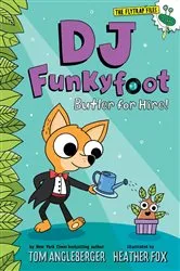 Book cover of DJ Funkyfoot: Butler for Hire! (DJ Funkyfoot #1) by Tom Angleberger