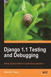 Book cover of Django 1.1 Testing and Debugging by Karen M. Tracey