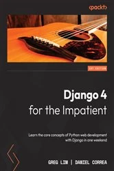 Book cover of Django 4 for the Impatient by Greg Lim