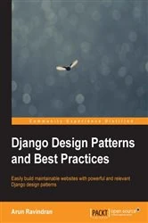 Book cover of Django Design Patterns and Best Practices by Arun Ravindran