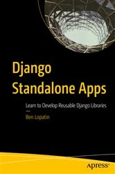 Book cover of Django Standalone Apps by Ben Lopatin