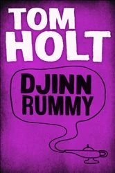 Book cover of Djinn Rummy by Tom Holt