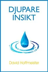 Book cover of Djupare Insikt by David Hoffmeister