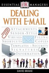 Book cover of DK Essential Managers: Dealing With E-mail by David Brake