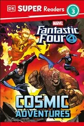 Book cover of DK Super Readers Level 3 Marvel Fantastic Four Cosmic Adventures by DK