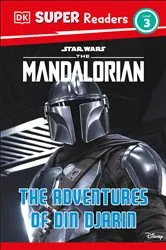Book cover of DK Super Readers Level 3 Star Wars The Mandalorian The Adventures of Din Djarin by Matt Jones