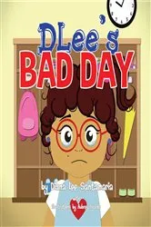 Book cover of DLee's Bad Day by Diana Lee Santamaria