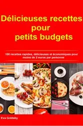 Book cover of Délicieuses recettes pour petits budgets by Eva Goldsby