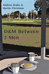 Book cover of D&M Between 2 Men by Andrew Drake