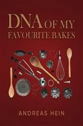 Book cover of DNA OF MY FAVOURITE BAKES by ANDREAS HEIN