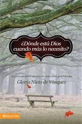 Book cover of ¿Dónde está Dios cuando más lo necesito? by Gloria Nieto de Vázquez