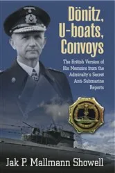 Book cover of Dönitz, U-boats, Convoys by Jak P. Mallmann Showell