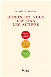Book cover of Dénoncez-vous les uns les autres by Benoît Duteurtre