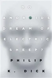 Book cover of Do Androids Dream of Electric Sheep? by Philip K. Dick