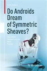Book cover of Do Androids Dream of Symmetric Sheaves? by Unknown