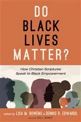 Book cover of Do Black Lives Matter? by Lisa M. Bowens