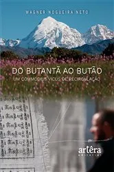 Book cover of Do Butantã ao Butão: Um Commodius Vicus de Recirculação by Wagner Nogueira Neto