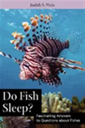 Book cover of Do Fish Sleep? by Judith S Weis