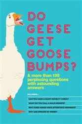 Book cover of Do Geese Get Goose Bumps? by Bathroom Readers' Institute