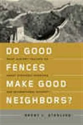 Book cover of Do Good Fences Make Good Neighbors? by Brent L. Sterling